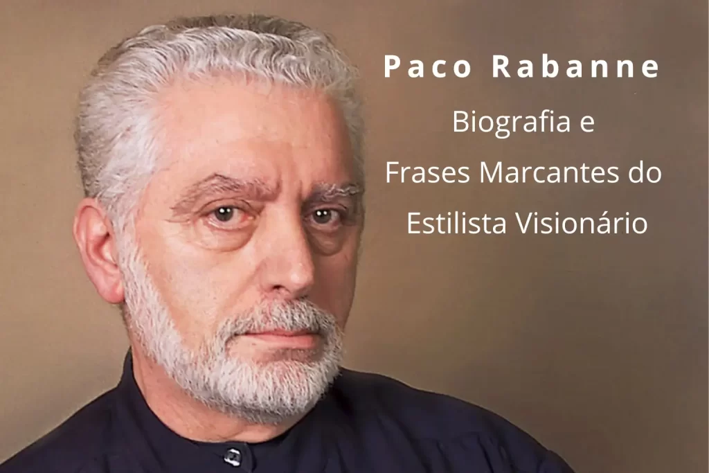 paco rabanne biografia e frases marcantes