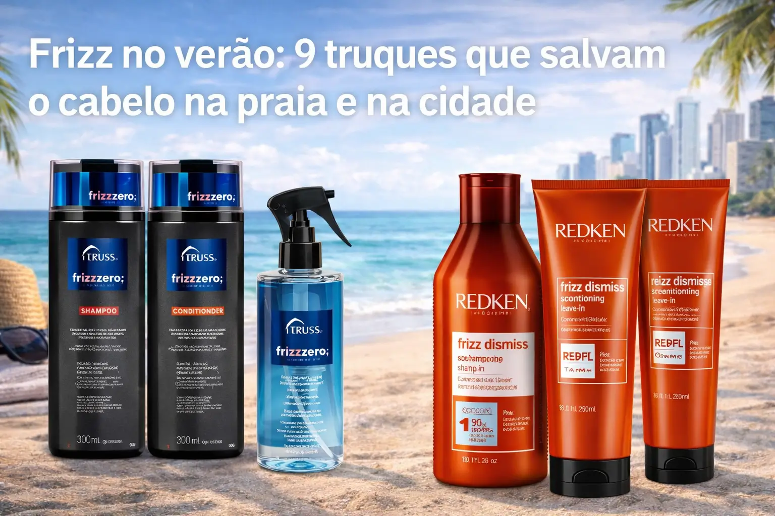 Frizz no verão na praia: produtos anti-frizz ajudam a controlar o cabelo mesmo com sol, vento e umidade
