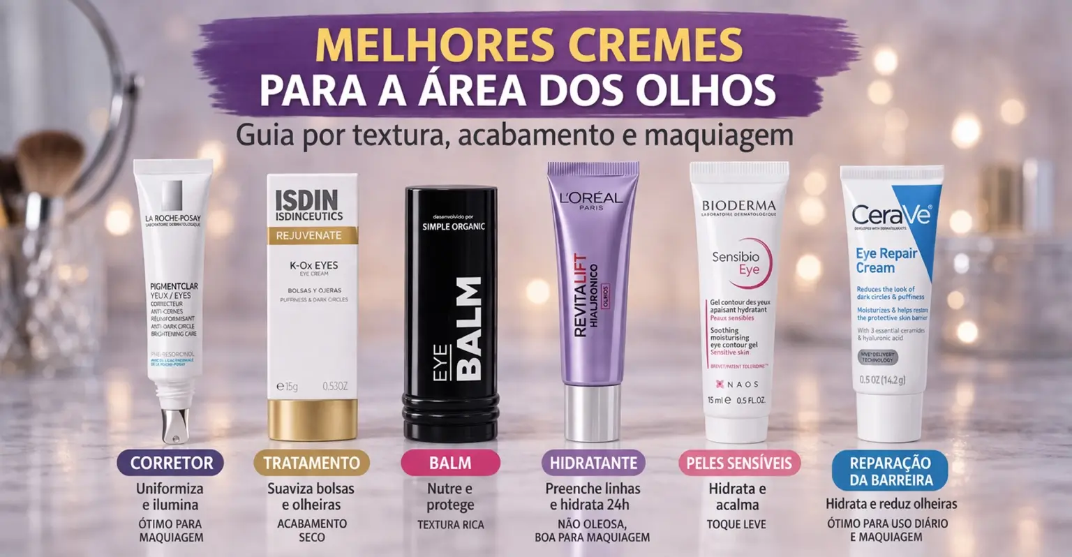 Comparação dos melhores cremes para a área dos olhos por textura e acabamento
